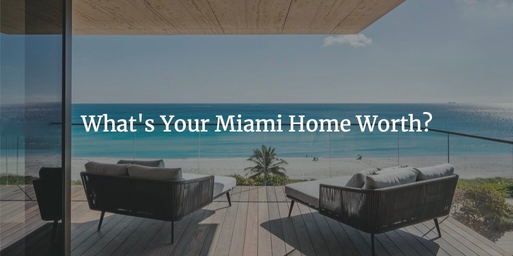 What's Your Miami Home Worth